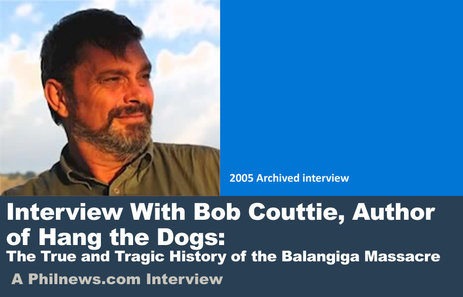 Interview With Bob Couttie, Author of Hang the Dogs: The True and Tragic History of the Balangiga Massacre