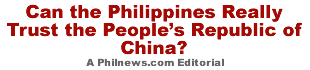 Can the Philippines Really Trust the Peoples Republic of China?